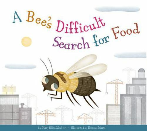 A Bee’s Difficult Search for Food (Animal Habitats at Risk)