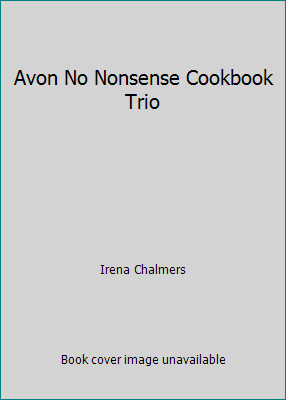 Avon No Nonsense Cookbook Trio by Irena Chalmers