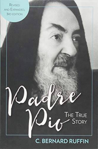 Padre Pio: The True Story, Revised and Updated Third Edition – VERY GOOD