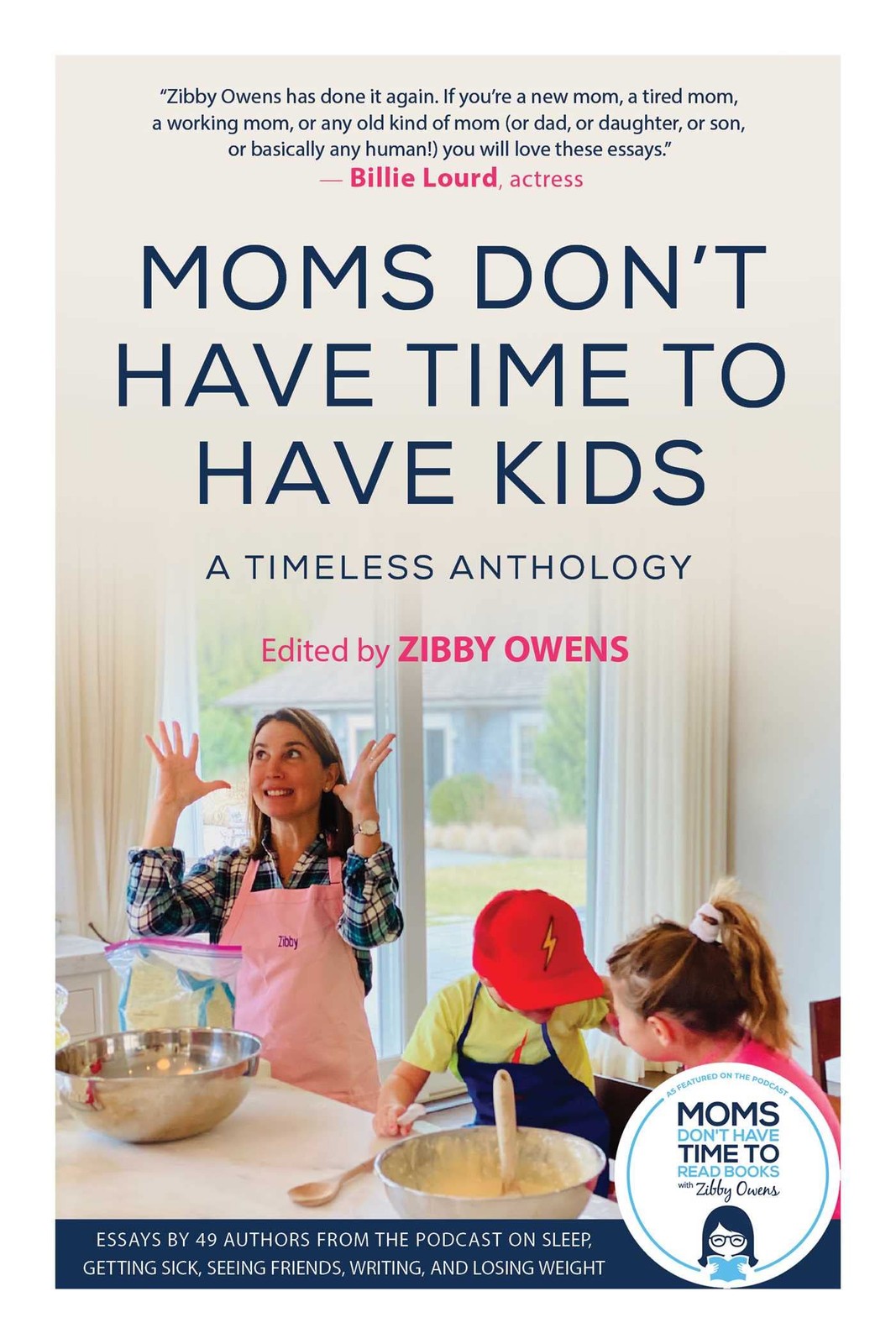 Moms Don’t Have Time to Have Kids: A Timeless Anthology – Owens, Zibby – Goo…
