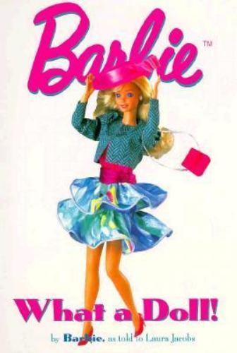 Barbie: What a Doll! by Laura Jacobs