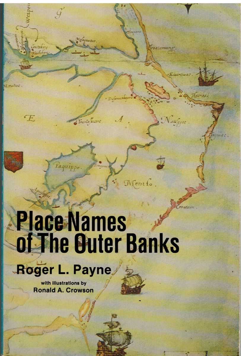 Payne, Roger L PLACE NAMES OF THE OUTER BANKS 1985 Signed by Author