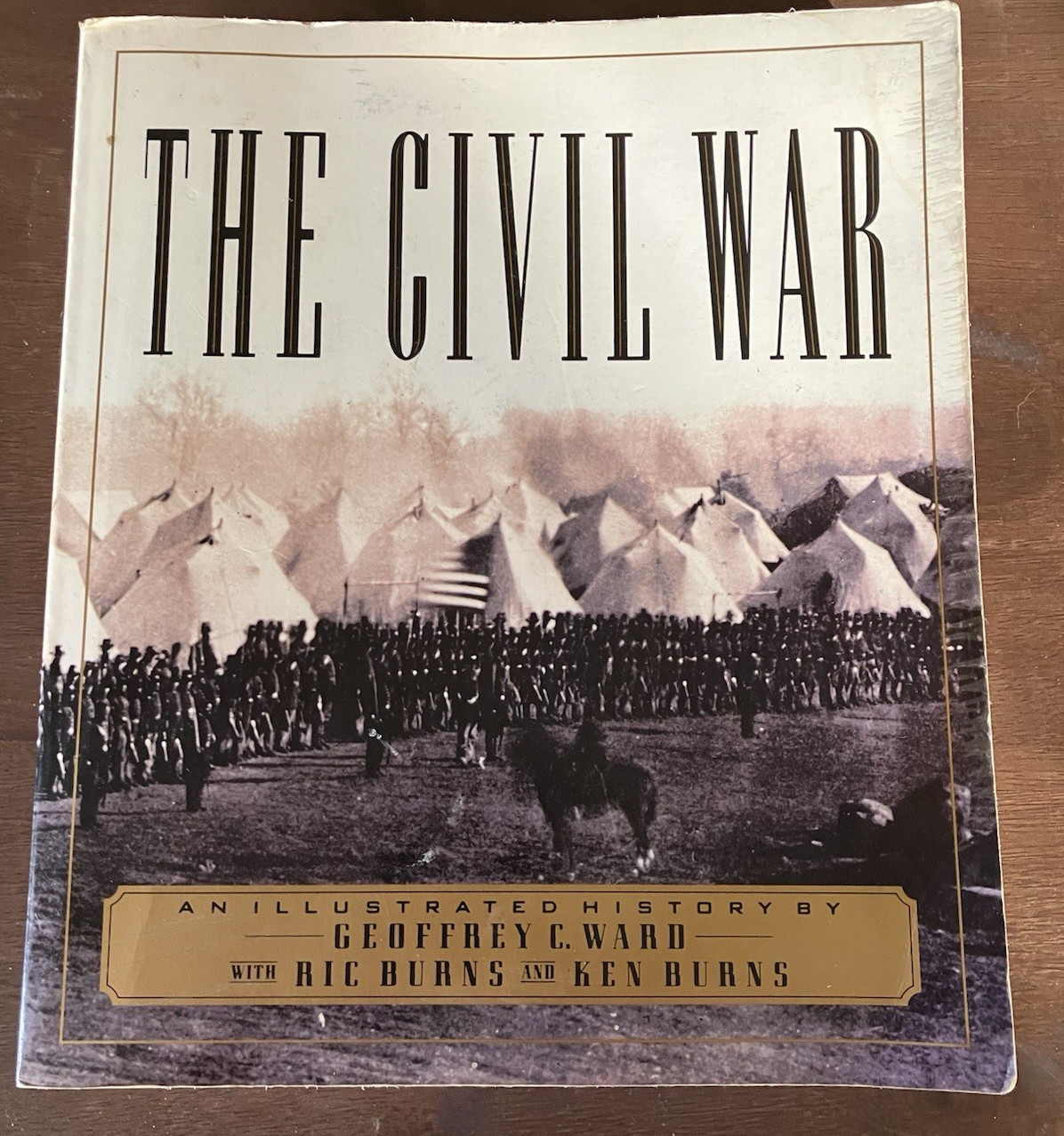 Civil War : An Illustrated History by Ric Burns, Ken Burns and Geoffrey C. Ward