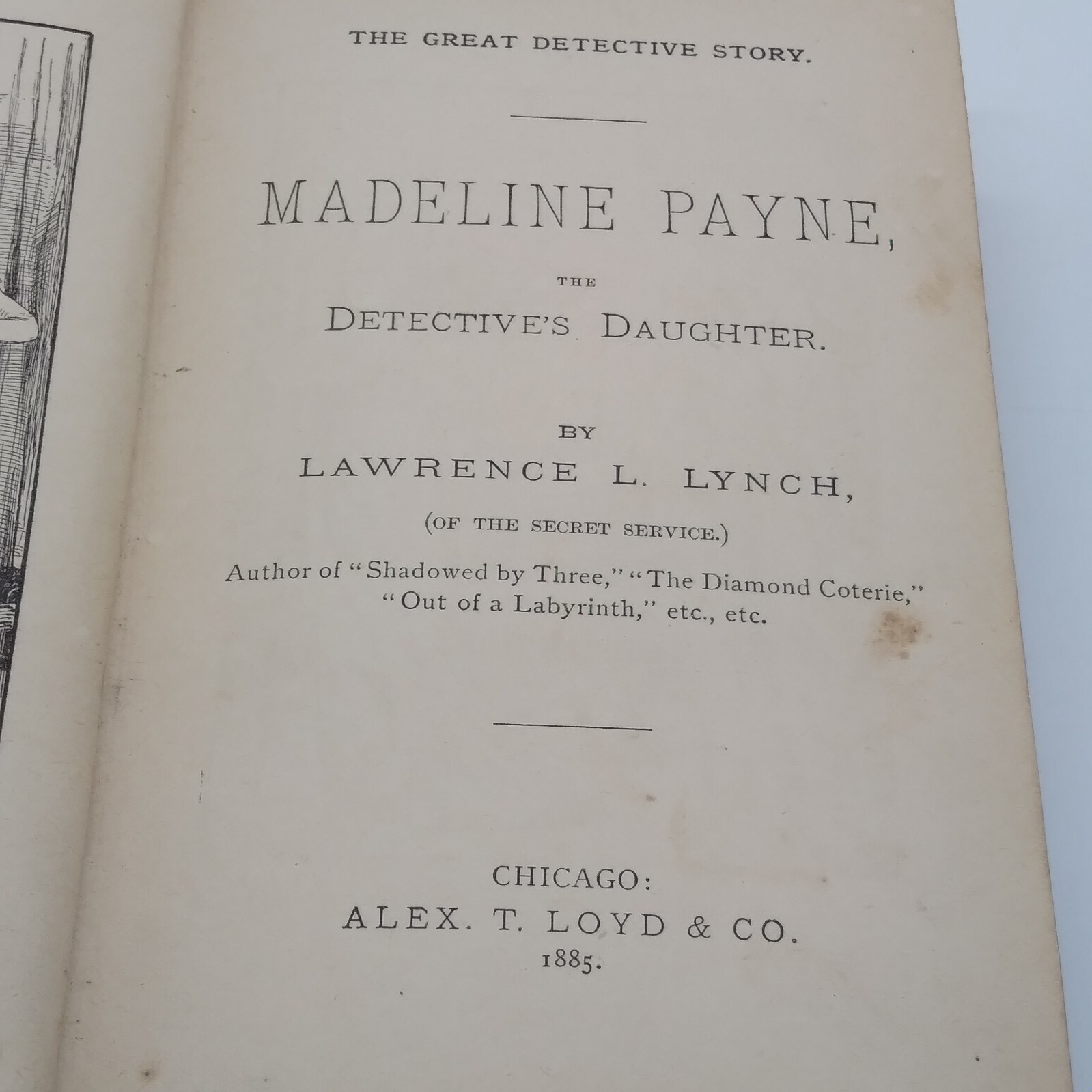 MADELINE PAYNE, THE DETECTIVES DAUGHTER by Lawrence L. Lynch 1885 HC Rare
