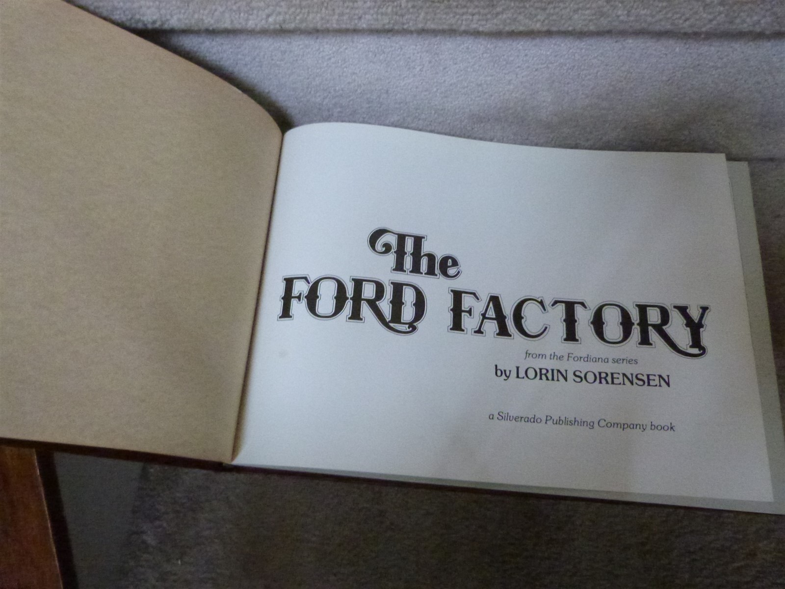 The FORD FACTORY First Edition Book by Lorin Sorensen 223 Pages