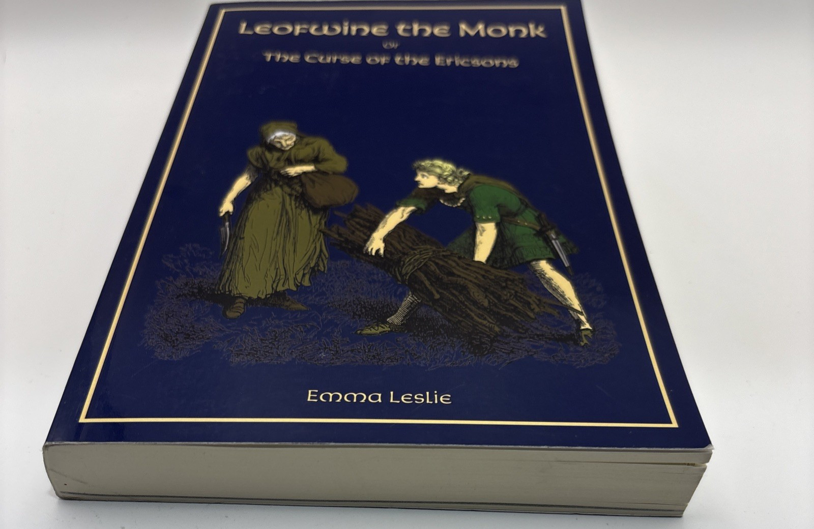 Leofwine the Monk: or The Curse Of the Ericsons, by Emma Lestlie