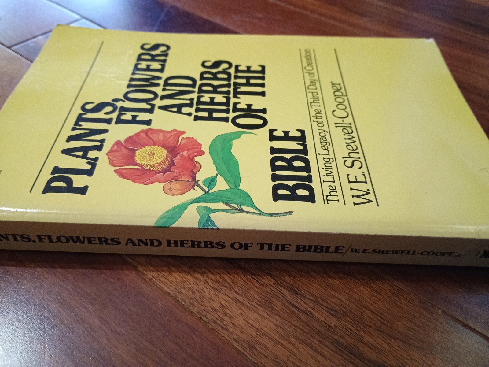 Plants, Flowers and Herbs of the Bible Paperback W. E. Shewell-Co
