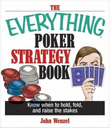 The Everything Poker Strategy Book (Everything Ser.) by John Wenzel Paperback