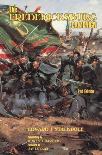 Fredericksburg Campaign by Edward J. Stackpole (1991, Trade Paperback)