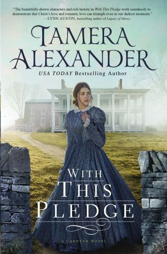 With This Pledge: A Historical Romance Featuring Letters Written by Real…