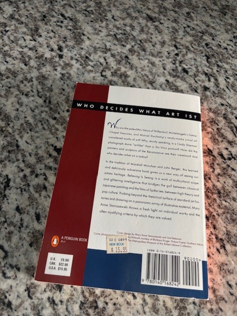Believing Is Seeing : Creating the Culture of Art by Mary Anne Staniszewski SALE