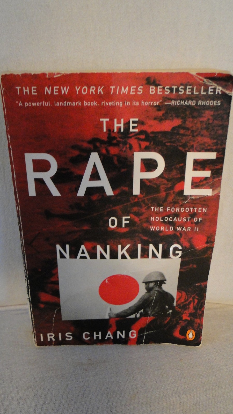 The Rape Of Nanking: The Forgotten Holocaust Of WWII by Iris Chang