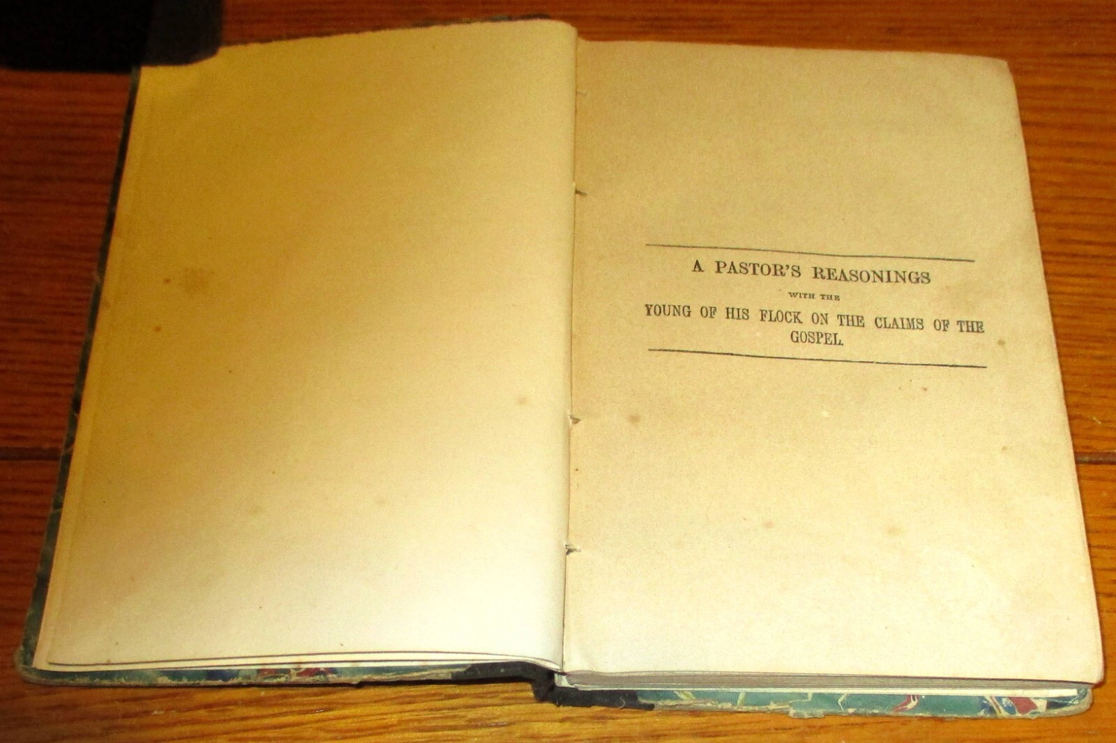 1847 Pastor’s Reasonings with the Young of His Flock H/C 159 Pages RARE!!!!