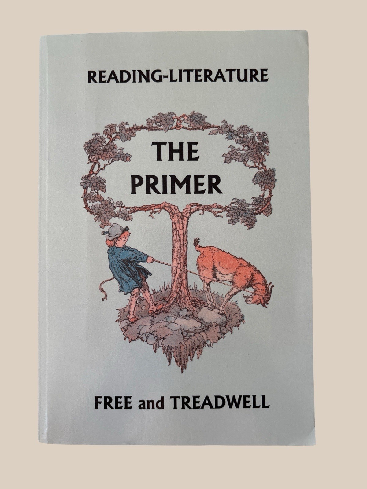 Free and Treadwell Reading-Literature: The Primer Yesterday’s Classics