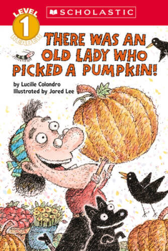 There Was an Old Lady Who Picked a Pumpkin (Scholastic Reader, Level 1) – GOOD