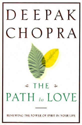 The Path to Love: Renewing the Power of Spirit in Your Life – VERY GOOD