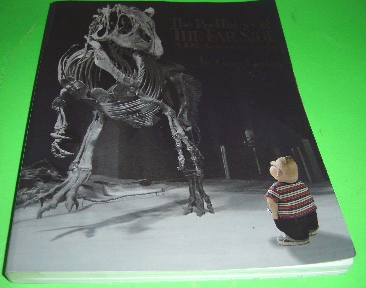 The Prehistory of the Far Side A 10th Anniversary Exhibit by Gary Larson