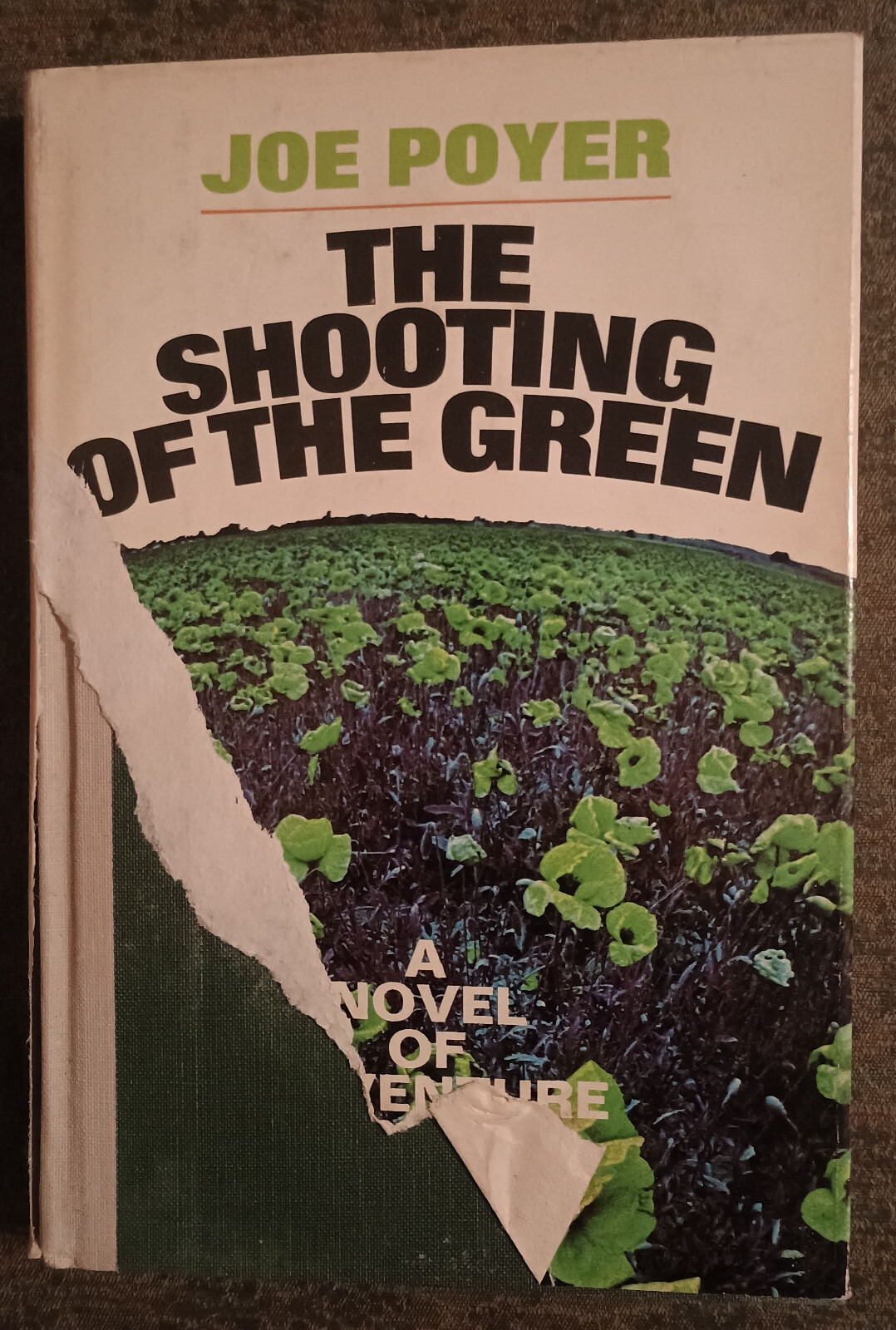 The Shooting of the Green by Joe Poyer – hardcover book – 1973 – 1st edition