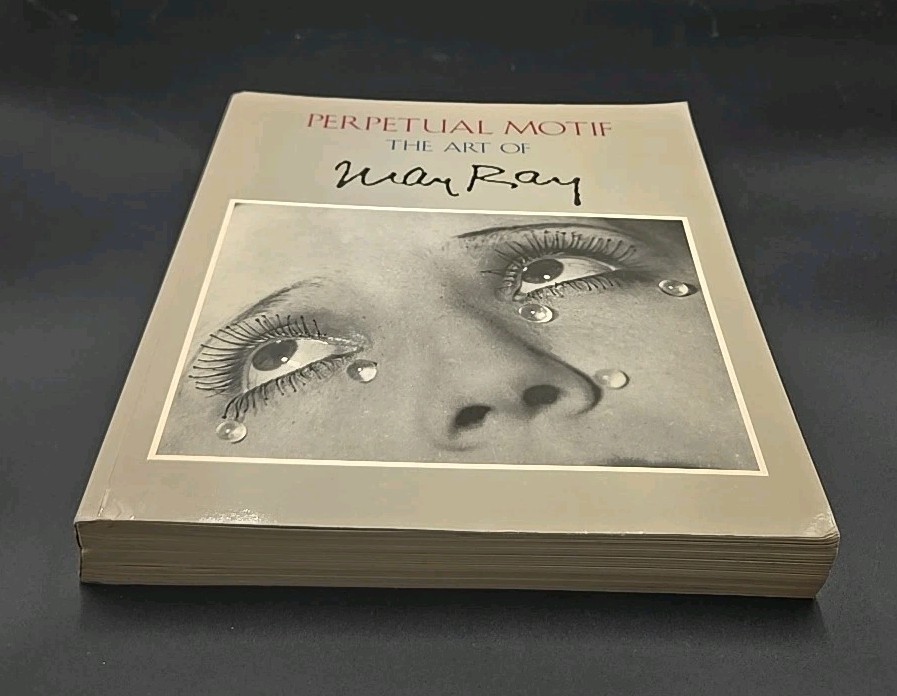 Perpetual Motif The Art of Man Ray Collection 1988 Symposium D.C. Programs+ Dada