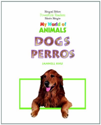 Dogs: Perros (My World of Animals)