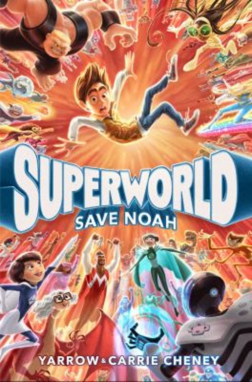 Superworld: Save Noah Library Binding Carrie, Cheney, Yarrow Chen