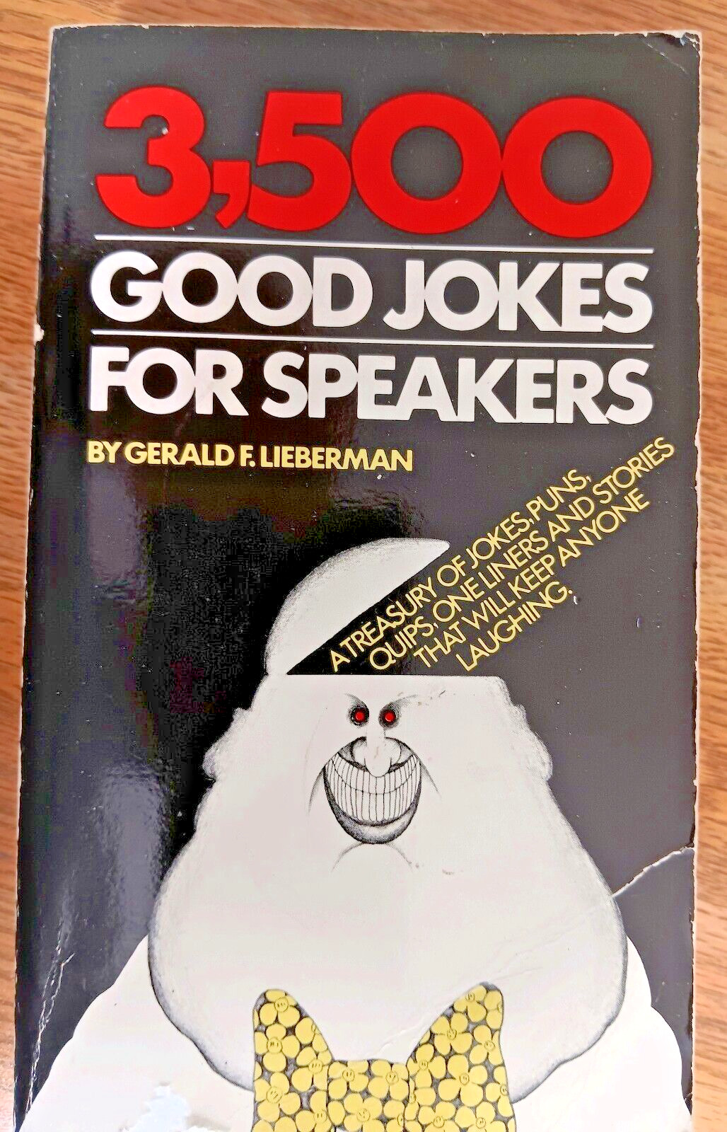 3,500 Good Jokes for Speakers by author Gerald F. Lieberman ©1975 Puns Quips