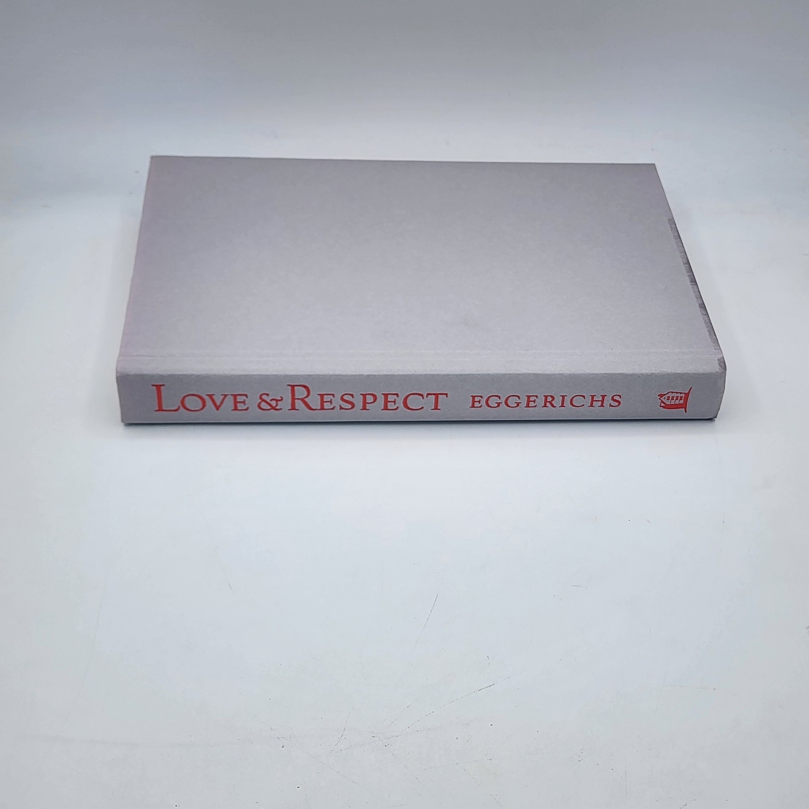 Love & Respect 2013 Dr. Emerson Eggerichs HC (VG) DJ (VG) Thomas Nelson