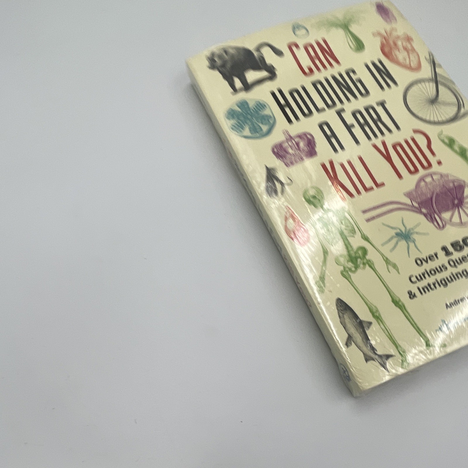 A2# Andrew Thompson Can Holding in a Fart Kill You? Paperback Ulysses Press Q&A