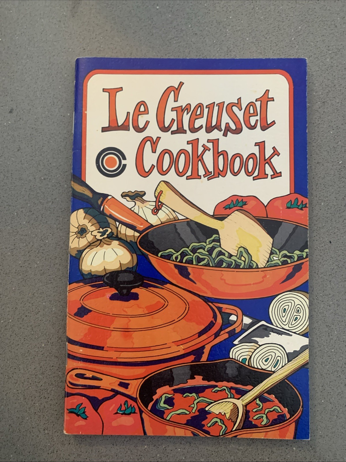 Vintage LE CREUSET Cookbook by Irena Chalmers Cast Iron Cooking Booklet