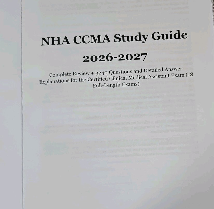 NHA CCMA Study Guide 2026-2027 Complete Review 3240 Questions and Detailed
