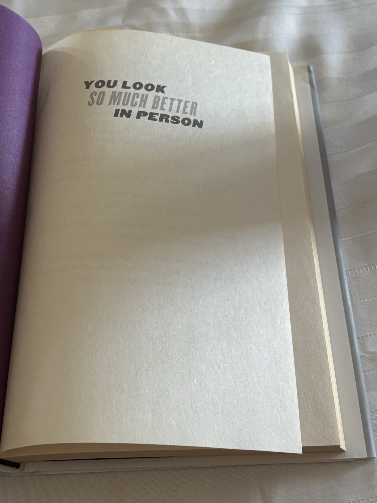 You Look So Much Better in Person : True Stories of Absurdity and Success by Al