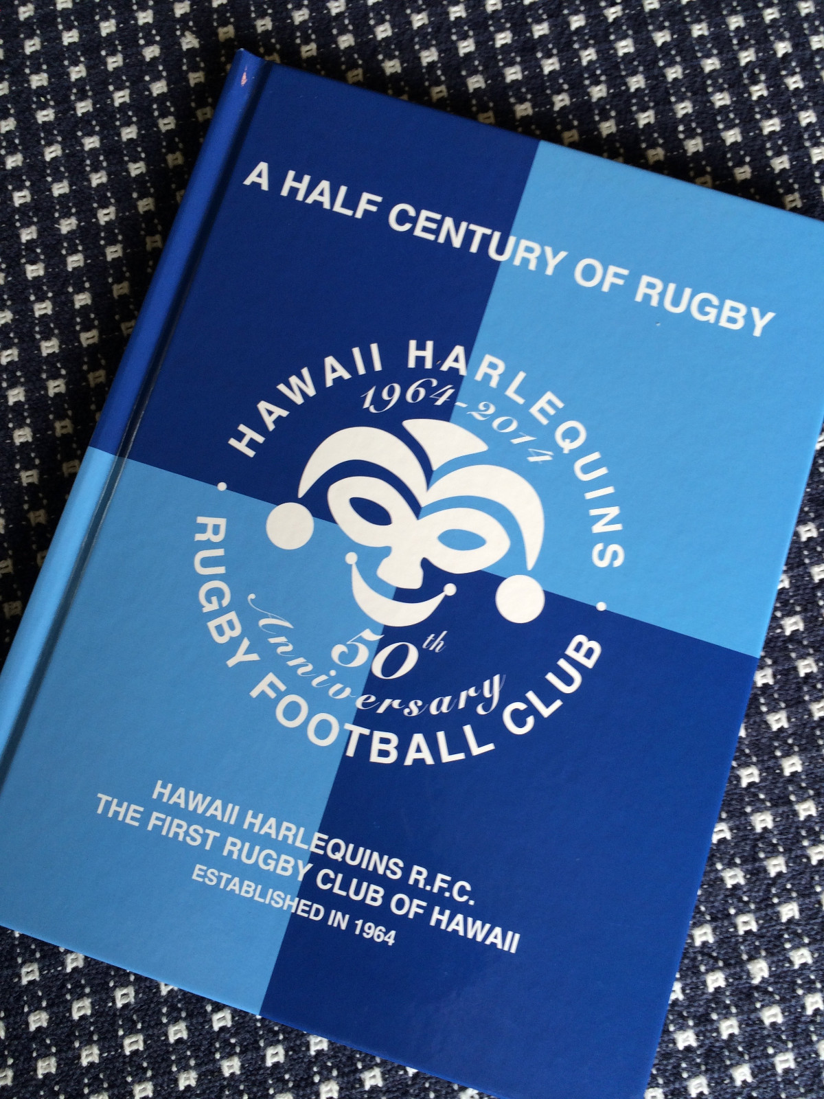 HALF CENTURY OF RUGBY Hawaii Harlequins RFC 1964-2014 50th Anniversary Book
