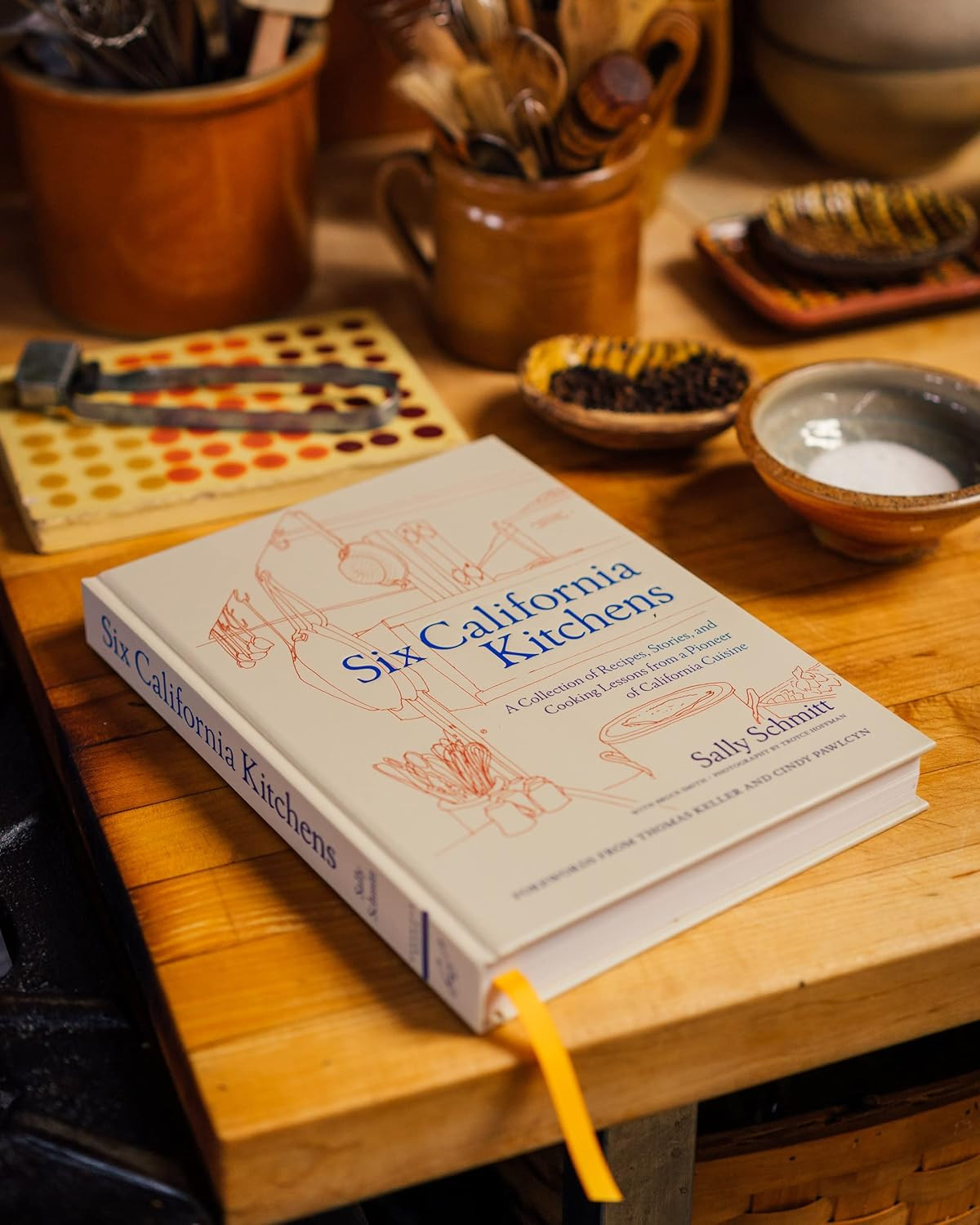 Six California Kitchens: a Collection of Recipes, Stories, and Cooking Lessons f