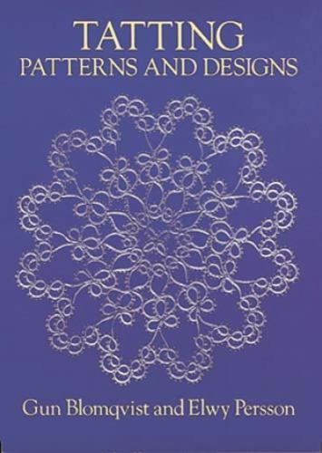 Tatting Patterns and Designs by Blomqvist, Gun; Persson, Elwy
