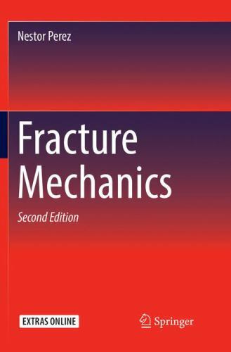 Fracture Mechanics – Perez, Nestor