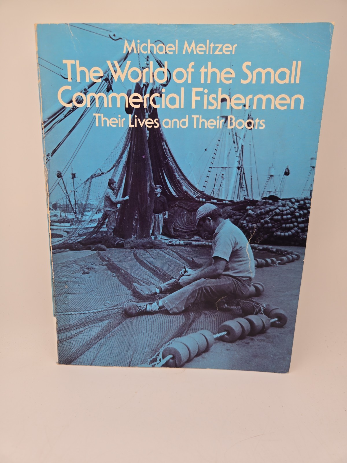The World of the Small Commercial Fisherman Michael Meltzer 1980 Fishing Boats