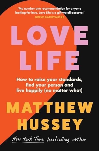 Love Life: A transformative self-he…, Hussey, Matthew