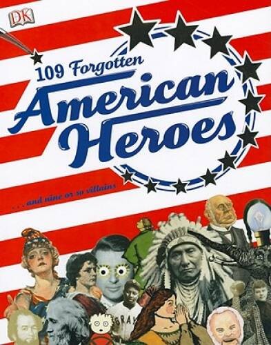 109 Forgotten American Heroes – Hardcover By Ying, Chris – VERY GOOD