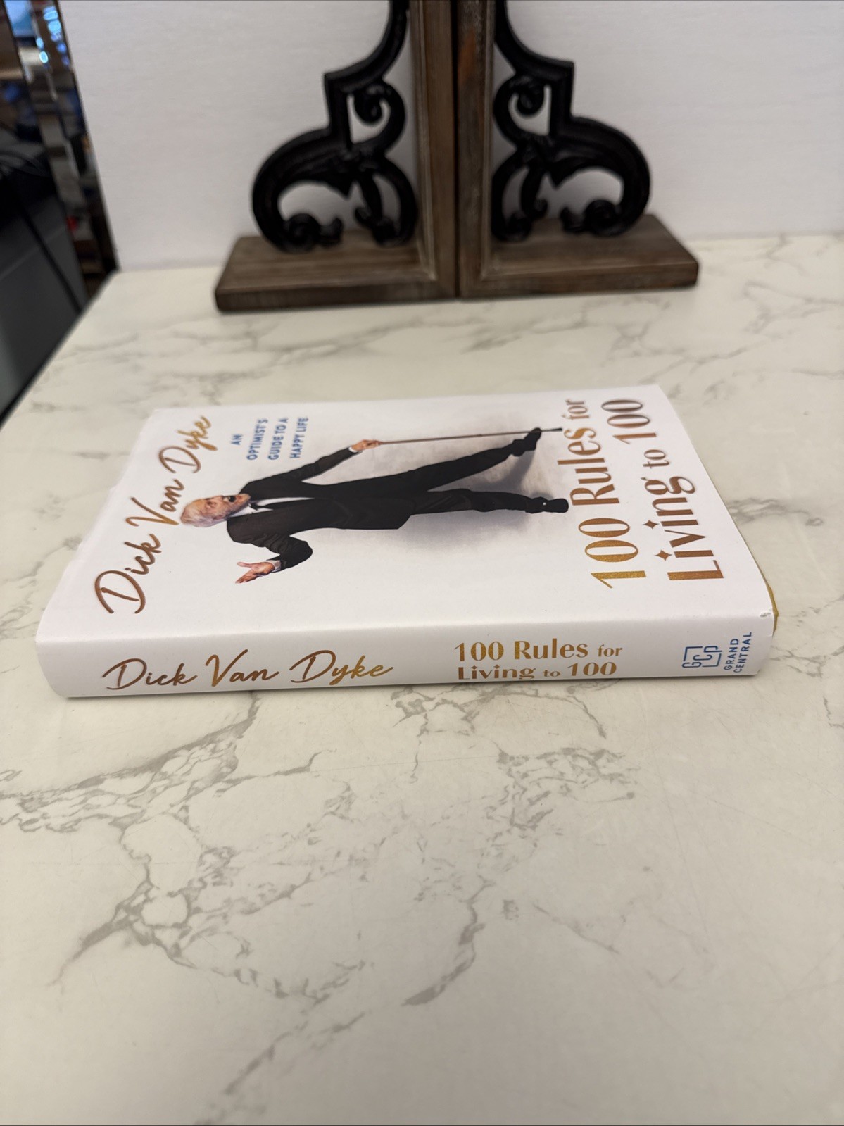 100 Rules for Living to 100: An Optimist’s Guide to a..By Dick Van Dyke 2025 1st