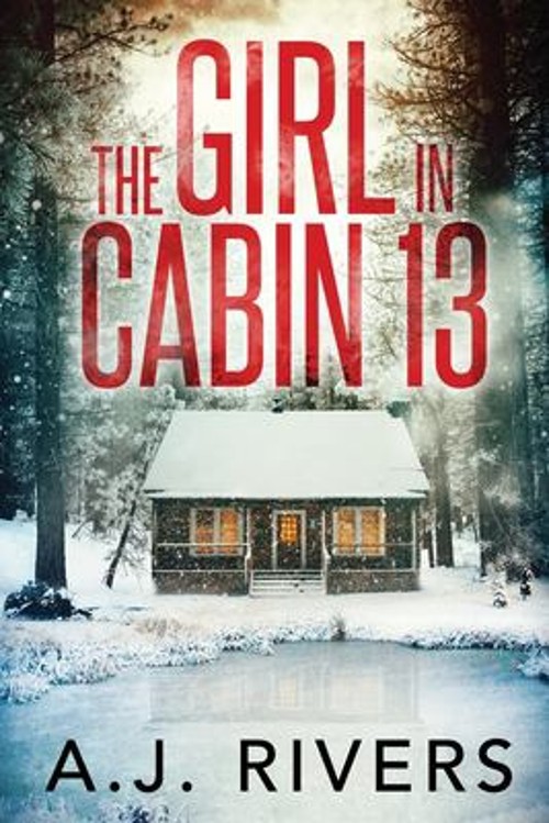 The Girl in Cabin 13 Paperback A J Rivers