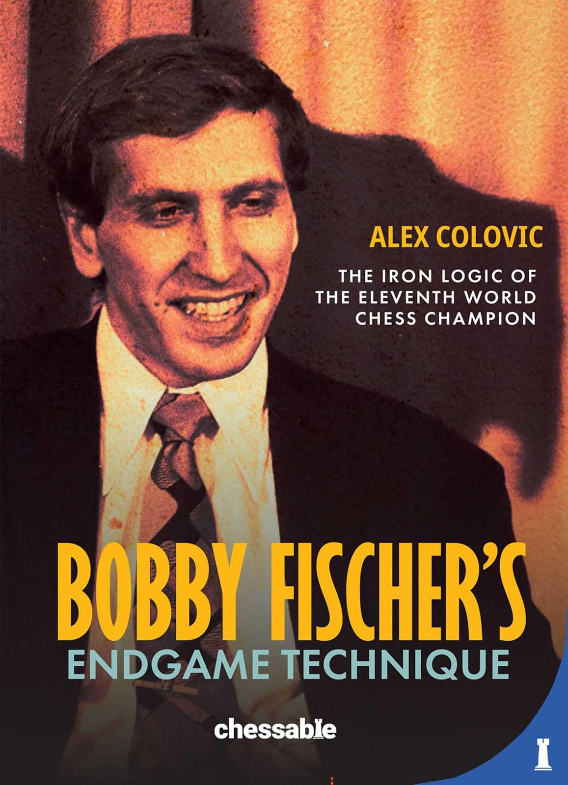 Alex Colovic Bobby Fischer’s Endgame Technique (Paperback)