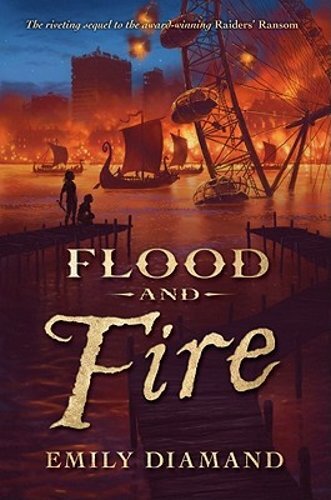 Flood and Fire by Emily Diamand: New