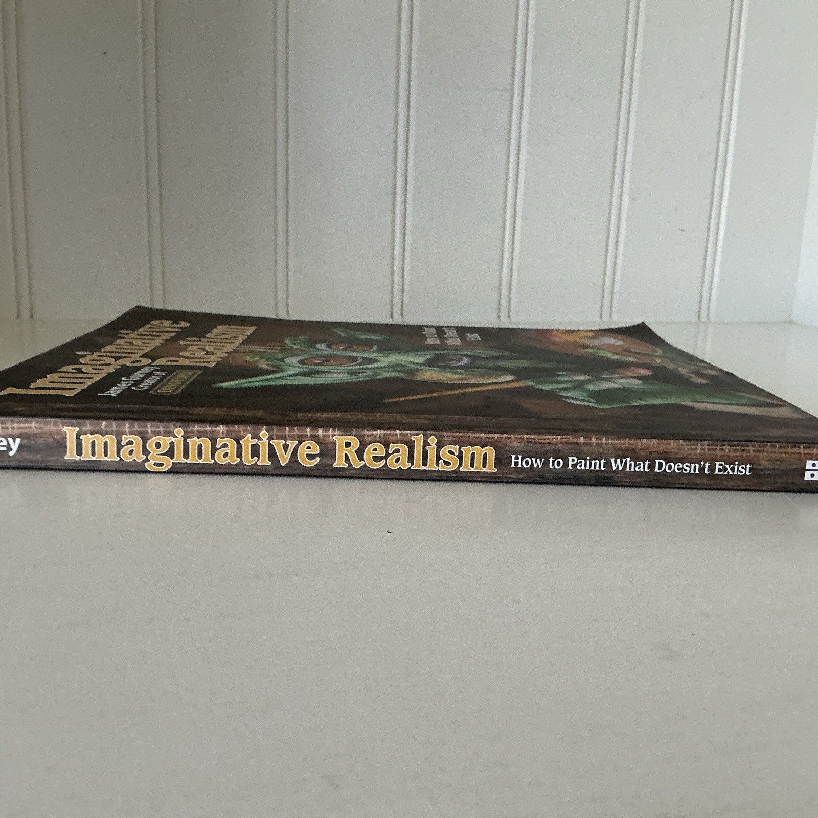Imaginative Realism: How to Paint What Doesn’t Exist James Gurney Signed 1st E