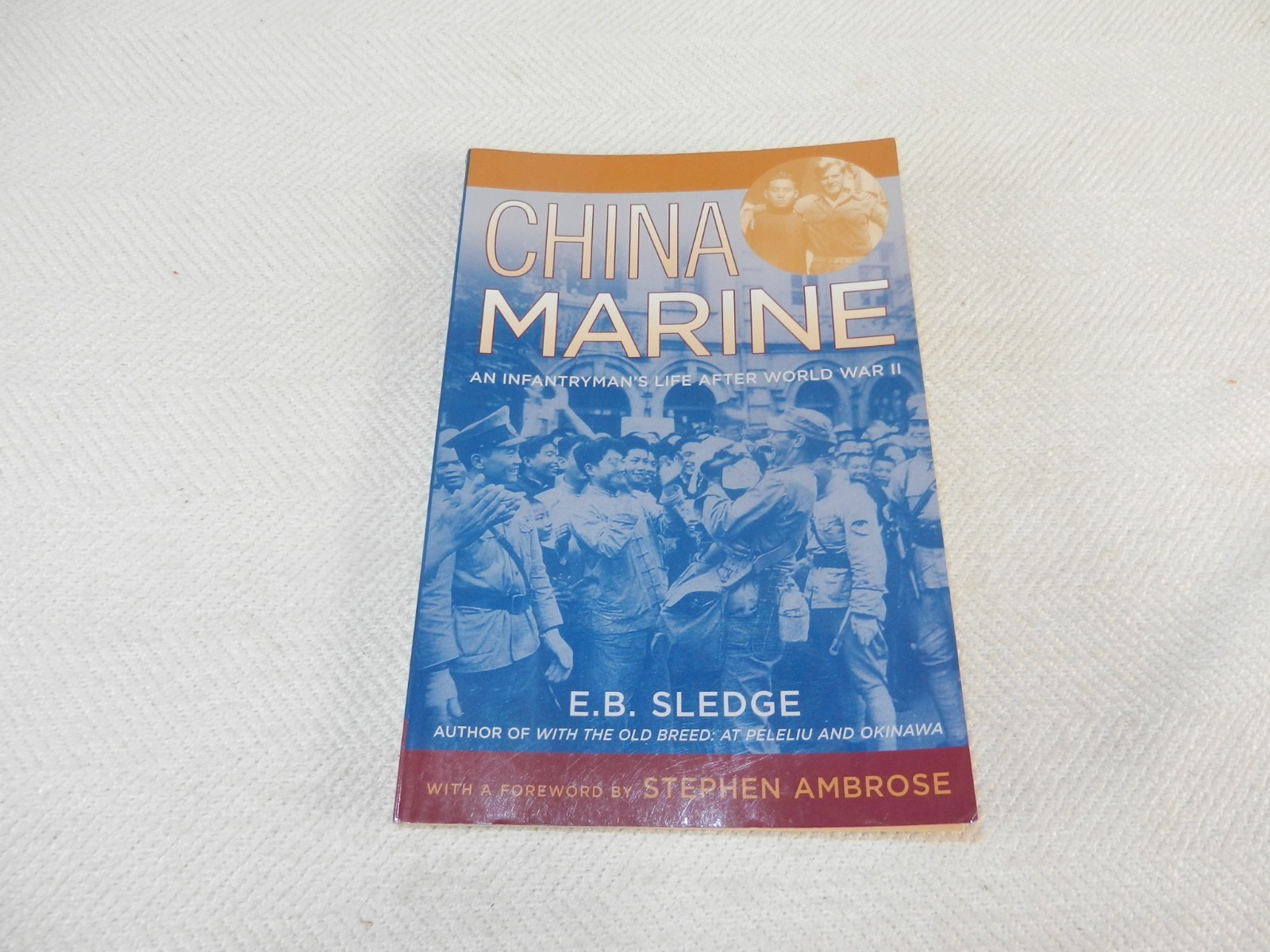 WW II 1st Marine Division E. B. Sledge “WITH THE OLD BREED” & “CHINA MARINE”