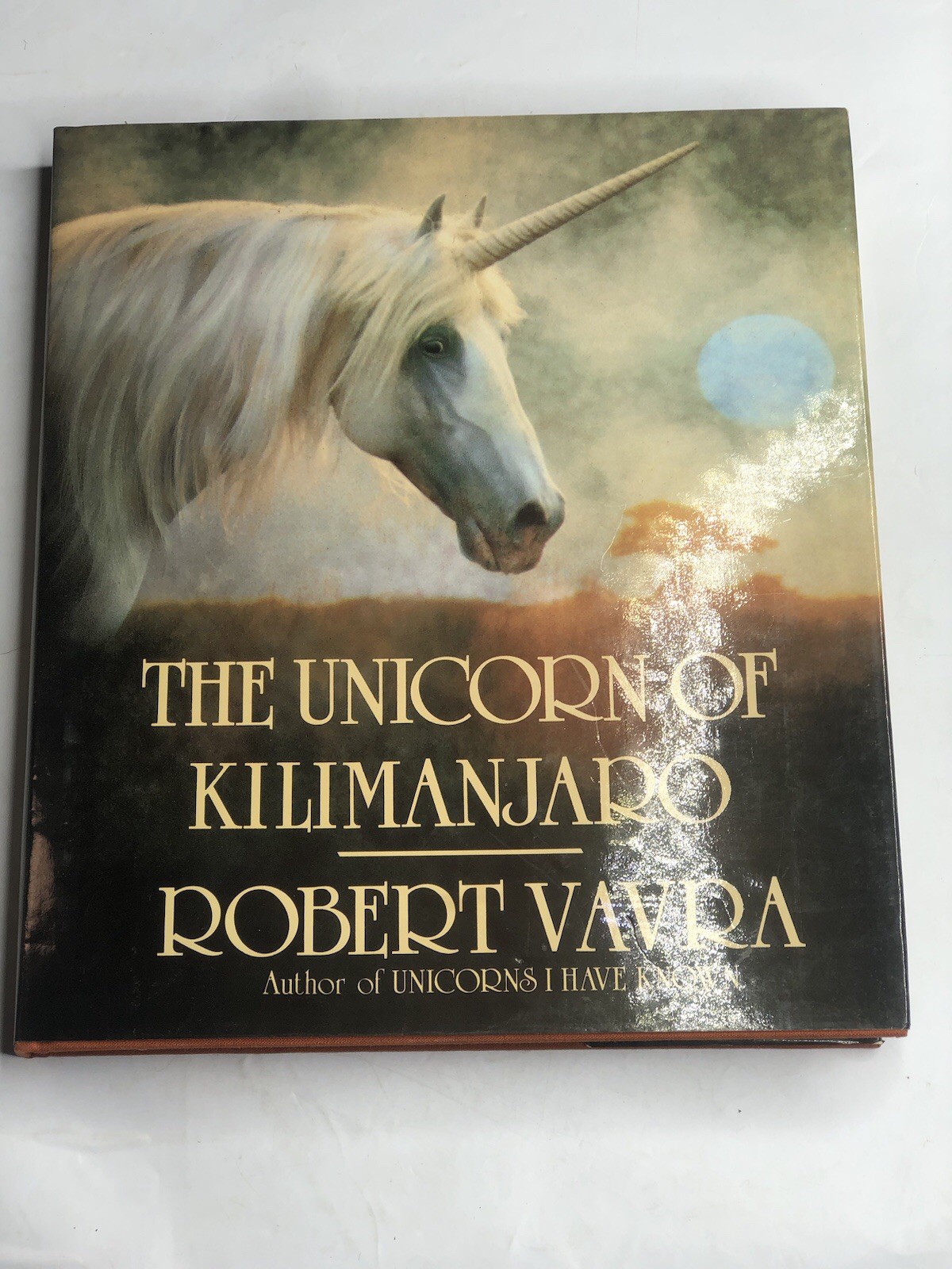The Unicorn of Kilimanjaro – Hardcover, by Robert Vavra – 1st Edition 1988