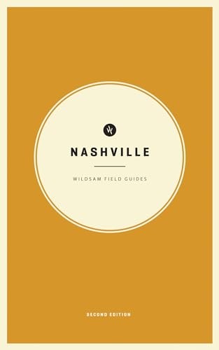 Wildsam Field Guides: Nashville – Paperback By Taylor Elliott Bruce – GOOD