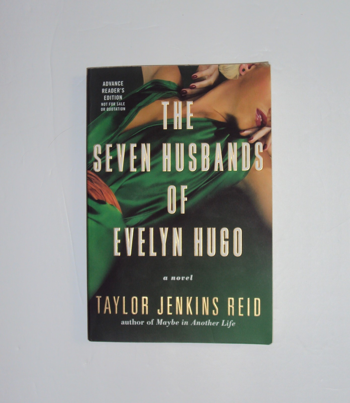 ARC The Seven Husbands of Evelyn Hugo ADVANCE READER’S COPY Taylor Jenkins Reid