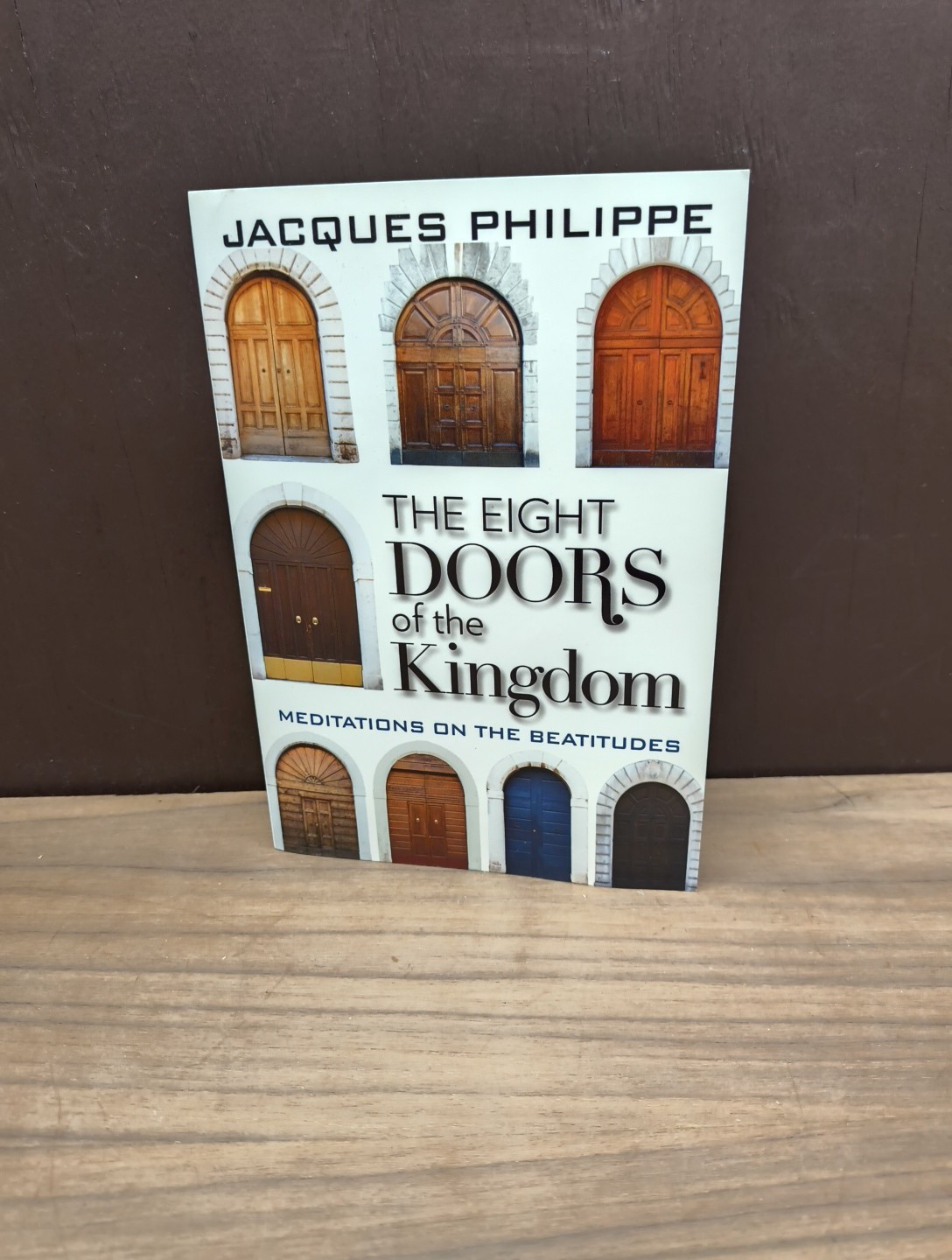 THE EIGHT DOORS OF THE KINGDOM, JACQUES PHILIPPE, TRADE PAPERBACK, 2018,
