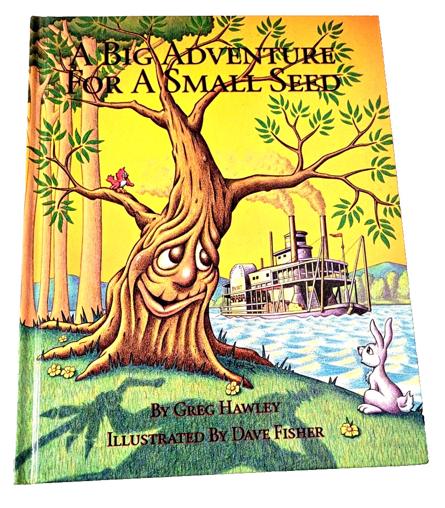 A Big Adventure For A Small Seed Picture Story Book 1998 1st Ed. Greg Hawley