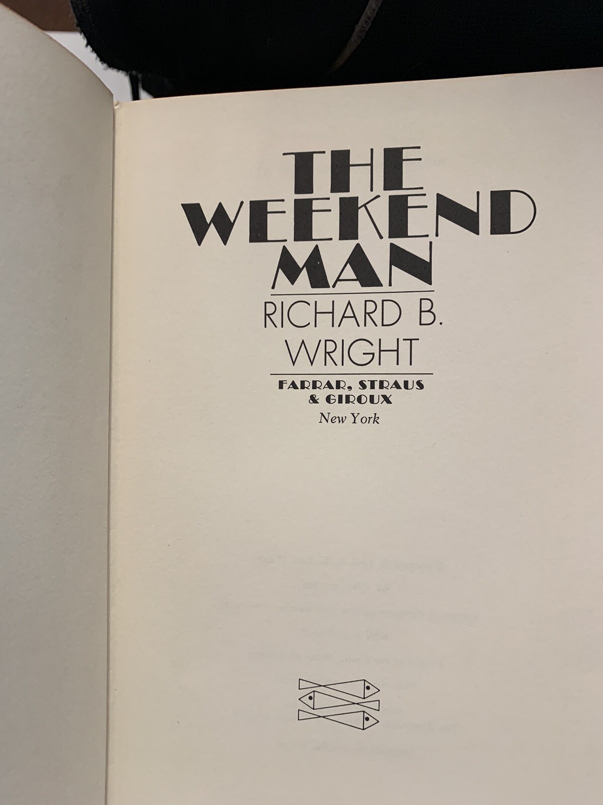 Weekend Man by Richard B. Wright (Hardcover) & First American Edition (stated)